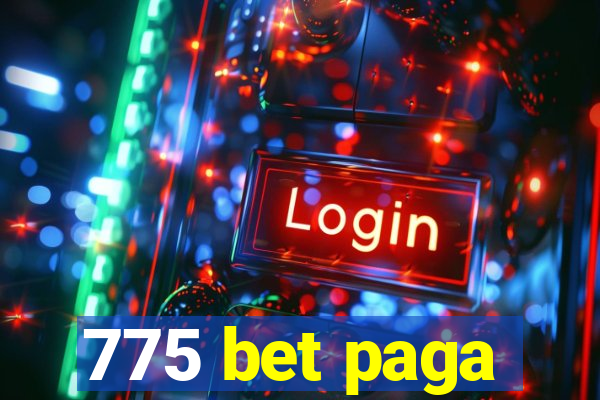775 bet paga